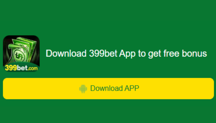 Download 399Bet App to Get Bonus